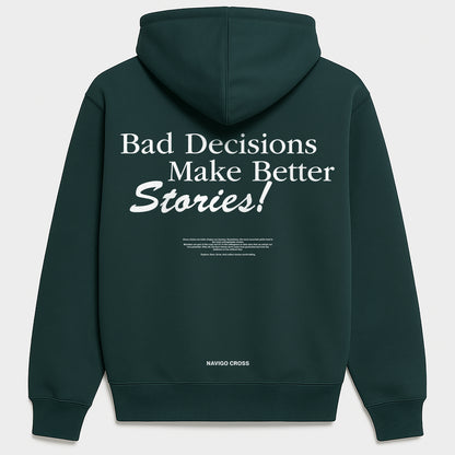 "Bad Decisions" Green Hoodie